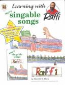 Cover of: More Singable Songs: Learning With Raffi (The Famous Raffi Songs, (Learning Activities, Patterns, Props, and Creative-Play Ideas