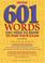 Cover of: 601 words you need to know to pass your exam