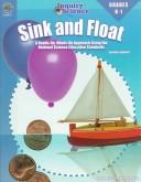 Cover of: Sink and Float: A Hands On, Minds-On Approach  Grades K-1 (Inquiry Science Series)