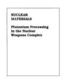 Cover of: Plutonium Processing In The Nuclear Weapons Complex by 