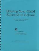 Cover of: Helping Your Child Succeed in School: With Activities for Children Aged 5 Through 11