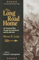 The Long Road Home by Myron B. Loop