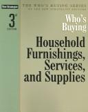 Who's Buying Household Furnishings, Services, And Supplies (Who's Buying) by New Stragetist Editors