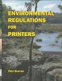 Environmental Regulations for Printers by Fred Shapiro