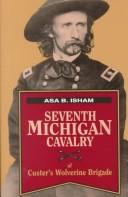 Cover of: Seventh Michigan Cavalry of Custer's Wolverine Brigade (Great Lakes Connections: The Civil War)