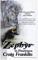 Cover of: Zephyr in pinstripes: The nine-year-old boy with the size 18 brain : an autobiographical novel about life, love and self-discovery, as seen through the eyes of a uniquely gifted nine-year-old