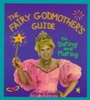 Cover of: The Fairy Godmother's Guide to Dating and Mating by Diane Conway