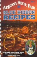 Cover of: Arizona State Fair Blue Ribbon Recipes