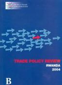 Cover of: Trade Policy Review 2004: Rwanda (Trade Policy Review)