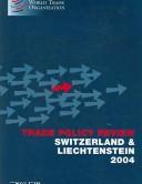 Cover of: Trade Policy Review: Switzerland and Liechtenstein 2004 (Trade Policy Review)