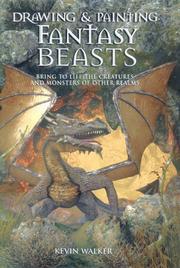 Cover of: Drawing & Painting Fantasy Beasts by Kev Walker