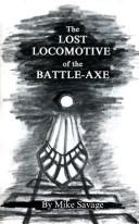 Cover of: The Lost Locomotive of the Battle-Axe