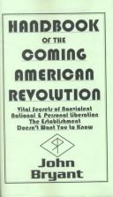 Cover of: Handbook of the Coming American Revolution  by John Bryant