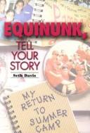 Cover of: Equinunk, Tell Your Story: My Return to Summer Camp