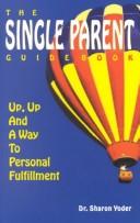 Cover of: The Single Parent Guidebook: Up, Up and a Way to Personal Fulfillment