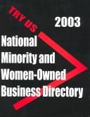 Cover of: Try Us National Minority and Women Owned Business Directory 2003 (National Minority and Women-Owned Business Directory)