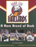 Cover of: Quad City Mallards: A Rare Breed of Duck