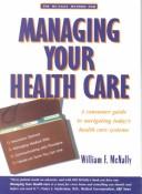 Mcnally Method For Managing Your Health Care by WILLIAM F. MCNALLY