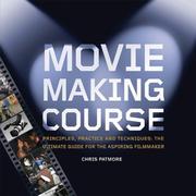 Cover of: Moviemaking Course: Principles, Practice, and Techniques | Chris Patmore