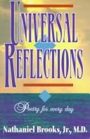 Cover of: Universal Reflections by Nathaniel, Jr., M.D. Brooks, Nathaniel, Jr., M.D. Brooks