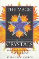 The Magic of the Crystals by Francisco Bostrom