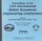 Cover of: Proceeding of the 1999 International Water  Resourses Engineering Conference