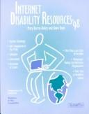 Internet disability resources '98 by Mary Barros-Bailey, Dawn Boyd