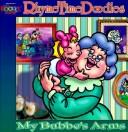 Cover of: Rhymetime Stories: My Bubbes Arms (Rhymetime Doodles)