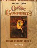 Cover of: Classic Gunfights Vol 3 by Bob Boze Bell