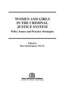 Cover of: Women and Girls in the Criminal Justice System: Policy Issues and Practices