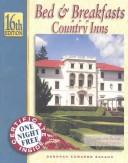 Cover of: Bed & Breakfasts And Country Inns Guide Book (Bed and Breakfasts and Country Inns: the Official Guide to American Historic Inns) by Deborah Edwards Sakach