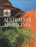 Cover of: Australian Aborigines (Endangered Cultures) by Steven Ferry