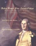 Cover of: Betsy Ross's Five Pointed Star: Elizabeth Claypoole, Quaker Flag Maker: A Historical Perspective