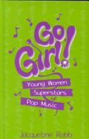 Go, Girl! by Jacqueline Robb