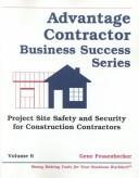 Cover of: Project Site Safety and Security for Construction Contractors (Advantage Contractor Business Success, Vol 6)