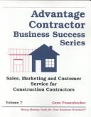 Cover of: Sales, Marketing and Customer Service for Construction Contractors (Advantage Contractor Business Success, Vol 7)