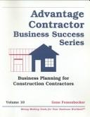 Cover of: Business Planning for Construction Contractors (Advantage Contractor Business Success, Vol 10)