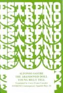 Cover of: The Abandoned Doll and Young Billy Tell: Historia De Una Muneca Abandonada and El Hijo De Guillermo Tell (Estreno: Contemporary Spanish Plays Series) by Sastre, Alfonso