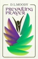 Cover of: Prevailing Prayer by Dwight Lyman Moody