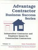 Cover of: Independent Contractor and Employee Issues for Construction Contractors (Advantage Contractor Business Success, Vol 11)