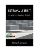 Cover of: Betrayal of Spirit: Jew-hatred, The Holocaust, and Christianity