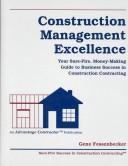 Cover of: Construction Management Excellence: Your Sure-Fire, Money-Making Guide to Business Success in Construction Contracting