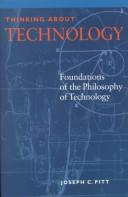 Cover of: Thinking About Technology by Joseph C. Pitt