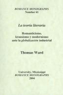 Cover of: La Teoria Literaria: Romanticismo, Krausismo, Modernismo ante la "globalizacion" industrial (Romance Monographs, Inc)