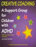 Cover of: Creative Coaching: A Support Group for Children with ADHD