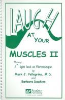 Cover of: Laugh at Your Muscles II by Mark J. Pellegrino
