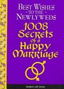 Cover of: 1008 Secrets of a Happy Marriage (Gift Edition)