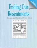 Cover of: Ending Our Resentments (Hazelden Recovery Workbook Series) by Ronald Potter-Efron, Patricia S. Potter-Efron