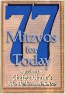 Cover of: 77 Mitzvos for Today by Moshe Goldberger