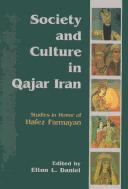 Cover of: Society and Culture in Qajar Iran by 
